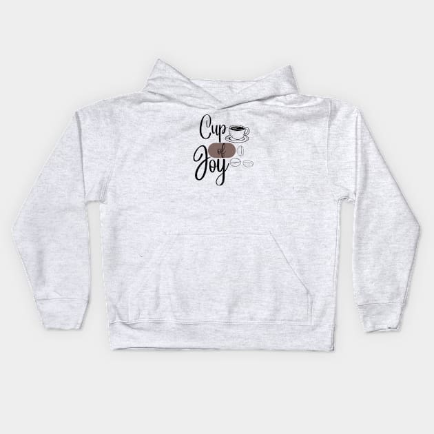 Cup of Joy Kids Hoodie by Simple D.